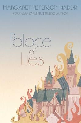 Palace of Lies, 3 by Haddix, Margaret Peterson
