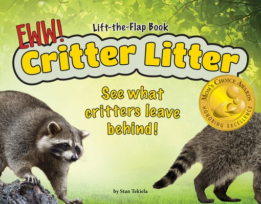 Critter Litter: See What Critters Leave Behind! by Tekiela, Stan