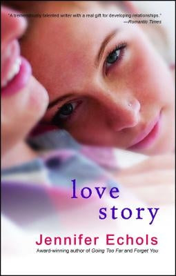 Love Story by Echols, Jennifer