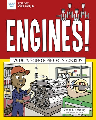 Engines!: With 25 Science Projects for Kids by McKinney, Donna