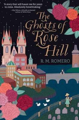 The Ghosts of Rose Hill by Romero, R. M.