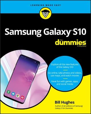 Samsung Galaxy S10 for Dummies by Hughes, Bill