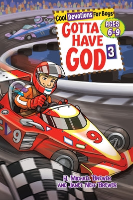 Gotta Have God Volume 3: Cool Devotions for Boys Ages 6-9 by Brewer, H. Michael