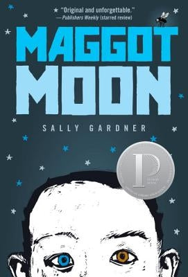 Maggot Moon by Gardner, Sally
