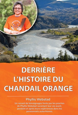 Derriere l'Histoire Du Chandail Orange by Webstad, Phyllis
