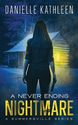 A Never Ending Nightmare by Kathleen, Danielle