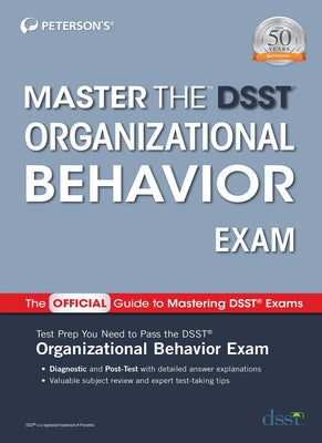 Master the Dsst Organizational Behavior Exam by Peterson's