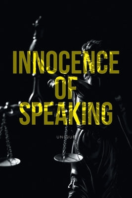 Innocence of Speaking by Unique