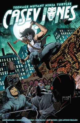 Teenage Mutant Ninja Turtles: Casey Jones by Paknadel, Alex