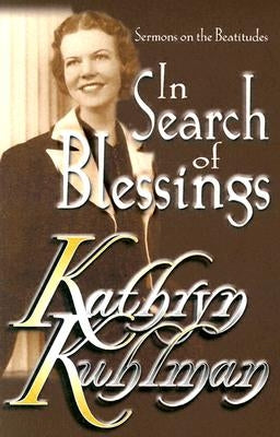 In Search of Blessings by Kuhlman, Kathryn