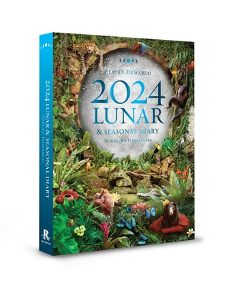 2024 Lunar and Seasonal Diary - Northern Hemisphere by DeMarco, Stacey