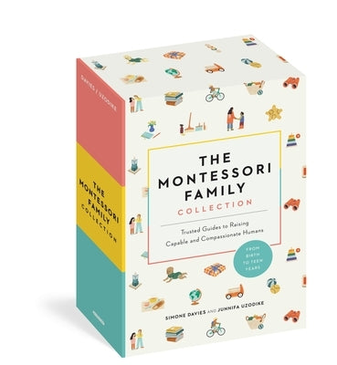 The Montessori Family Collection (Boxed Set): Trusted Guides to Raising Capable and Compassionate Humans by Davies, Simone
