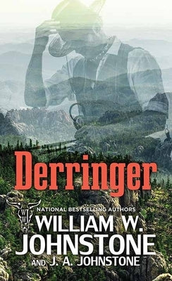 Derringer by Johnstone, William W.
