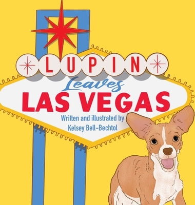 Lupin Leaves Las Vegas by Bell-Bechtol, Kelsey