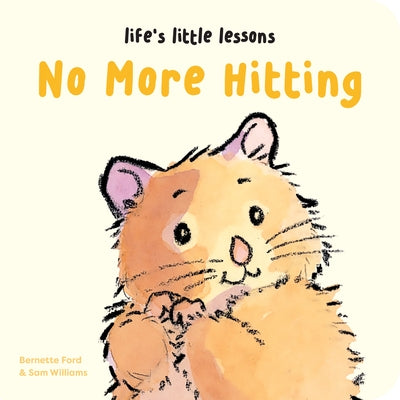 Life's Little Lessons: No More Hitting by Ford, Bernette