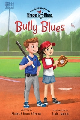 The Adventures of Rhodes and Alana: Bully Blues by Ritenour, Rhodes