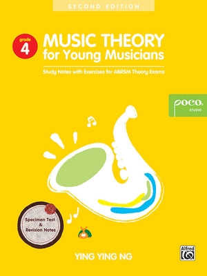 Music Theory for Young Musicians, Grade 4: Study Notes with Exercises for Abrsm Theory Exams (Second Edition) by Ng, Ying Ying