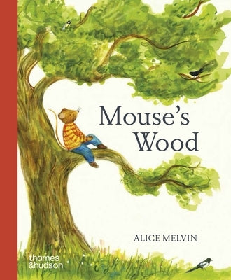 Mouse's Wood by Melvin, Alice