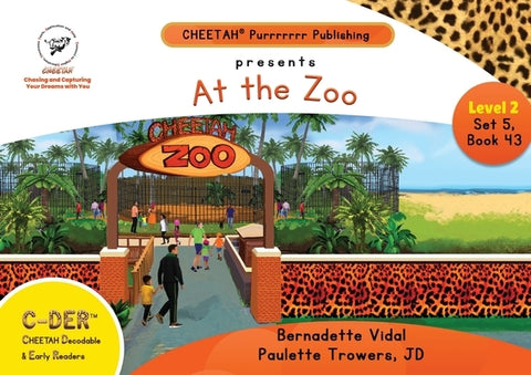 C-DER (Cheetah decodable & early readers) Set 5, book 43, At the Zoo by Trowers-Lawrence, Paulette