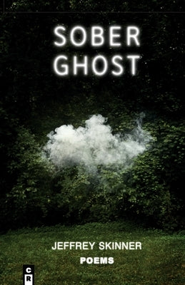 Sober Ghost by Skinner, Jeffrey