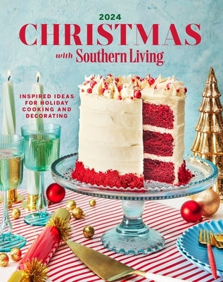 Christmas with Southern Living 2024 by Editors of Southern Living