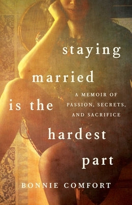 Staying Married Is the Hardest Part by Comfort, Bonnie