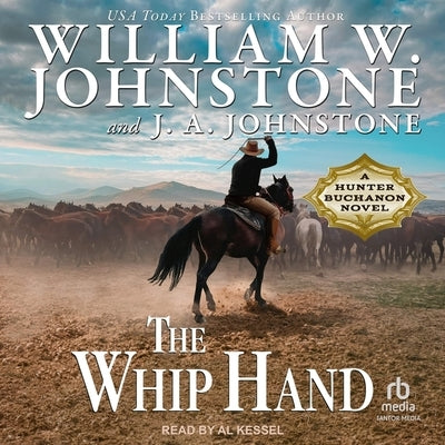 The Whip Hand by Johnstone, William W.
