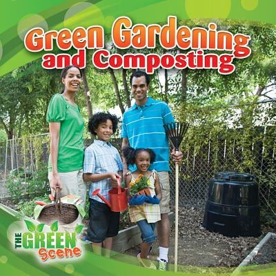 Green Gardening and Composting by Aloian, Molly