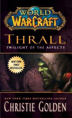 Thrall: Twilight of the Aspects by Golden, Christie