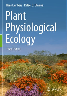 Plant Physiological Ecology by Lambers, Hans