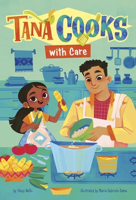 Tana Cooks with Care by Wells, Stacy