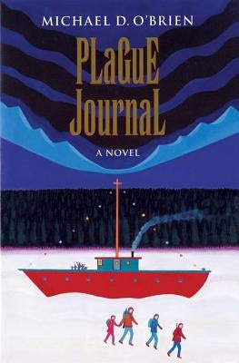 Plague Journal by O'Brien, Michael D.