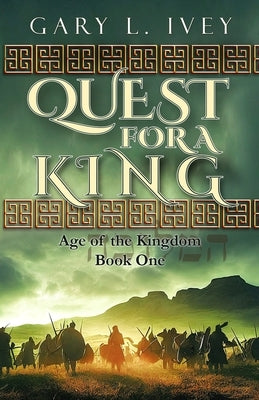 Quest for a King by Ivey, Gary L.