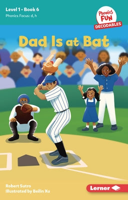 Dad Is at Bat: Book 6 by Sutro, Robert