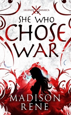 She Who Chose War by Rene, Madison