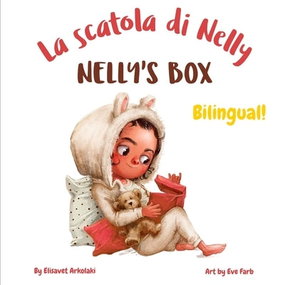 Nelly's Box - La scatola di Nelly: A bilingual children's book in Italian and English by Farb, Eve