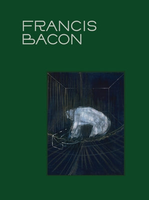 Francis Bacon: The Beauty of Meat by Bacon, Francis