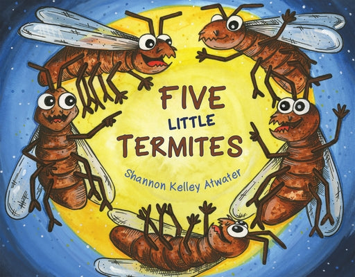 Five Little Termites by Atwater, Shannon