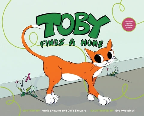 Toby Finds a Home: A story about homelessness by Showers, Marie