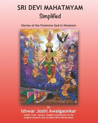 Sri Devi Mahatmyam for Kids: Glories of the Feminine God in Hinduism by Markandeya, Maha Rishi
