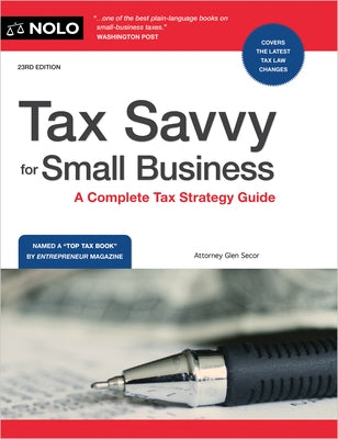 Tax Savvy for Small Business: A Complete Tax Strategy Guide by Secor, Glen