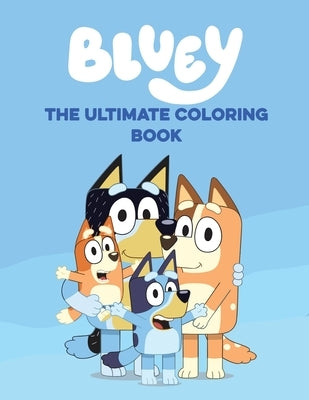 Bluey Coloring Book: Bluey and Friends for Kids and Teens by Readers Licenses, Penguin Young