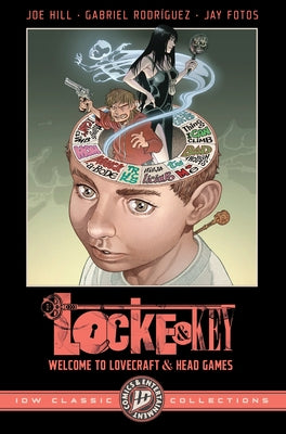 Locke & Key: IDW Classic Collections--Welcome to Lovecraft and Head Games by Hill, Joe