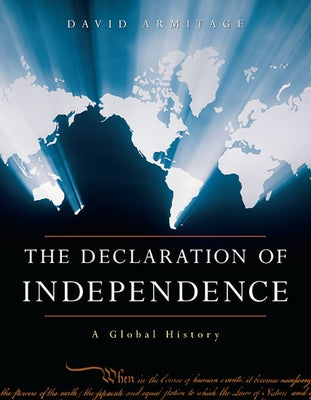 Declaration of Independence: A Global History by Armitage, David