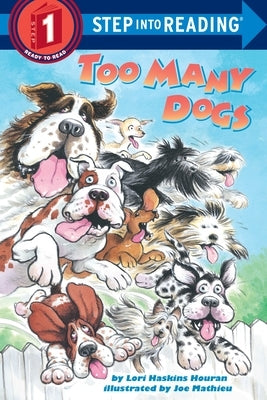 Too Many Dogs by Houran, Lori Haskins