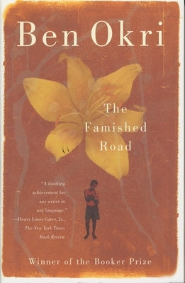 The Famished Road: Man Booker Prize Winner by Okri, Ben