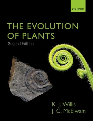 The Evolution of Plants by Willis, Kathy