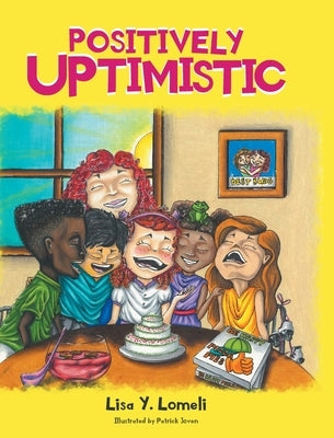 Positively UPtimistic by Lomeli, Lisa Y.