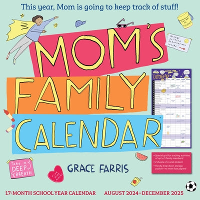 Mom's Family Wall Calendar 2024-2025: 17-Month Calendar August 2024-December 2025 - With Stickers! by Farris, Grace