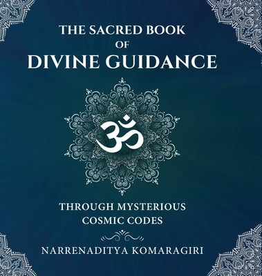 The Sacred Book of Divine Guidance (Full Colour) by Komaragiri, Narrenaditya